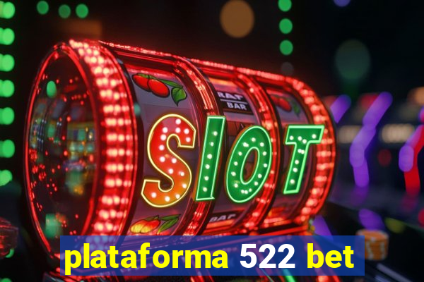 plataforma 522 bet